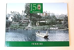 Seller image for Ferries (50 Classics S.) for sale by Peak Dragon Bookshop 39 Dale Rd Matlock