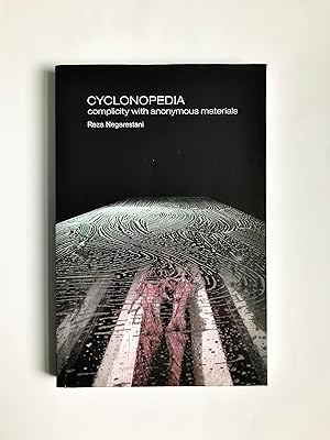 Cyclonopedia: Complicity with Anonymous Materials