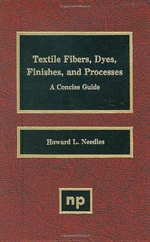 Image du vendeur pour Textile Fibers, Dyes, Finishes and Processes : A Concise Guide mis en vente par AHA-BUCH GmbH
