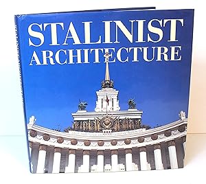 Bild des Verkufers fr Stalinist Architecture zum Verkauf von Peak Dragon Bookshop 39 Dale Rd Matlock