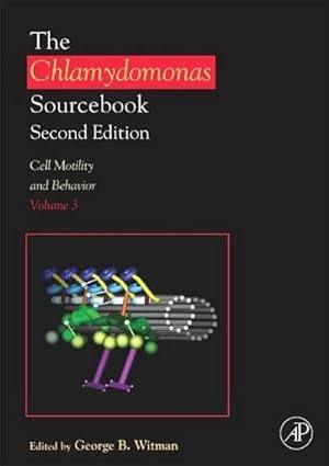 Seller image for The Chlamydomonas Sourcebook: Cell Motility and Behavior : Volume 3 for sale by AHA-BUCH GmbH