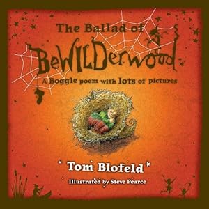Immagine del venditore per The Ballad of BeWILDerwood: A Boggle Poem with Lots of Pictures venduto da WeBuyBooks