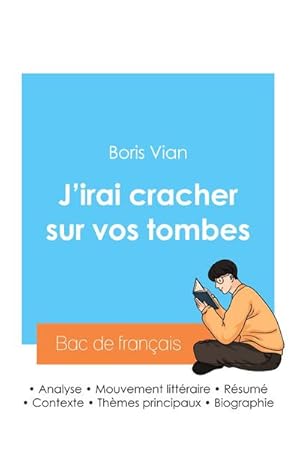 Image du vendeur pour Russir son Bac de franais 2024 : Analyse de J'irai cracher sur vos tombes de Boris Vian mis en vente par AHA-BUCH GmbH