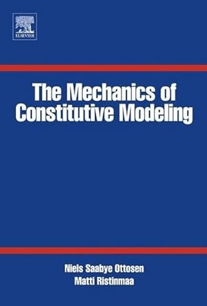 Seller image for The Mechanics of Constitutive Modeling for sale by AHA-BUCH GmbH