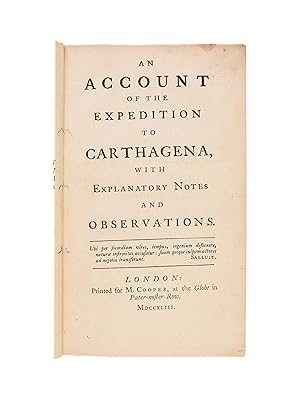 Immagine del venditore per An Account of the expedition to Carthagena, with Explanatory Notes and Observations venduto da Maggs Bros. Ltd ABA, ILAB, PBFA, BA