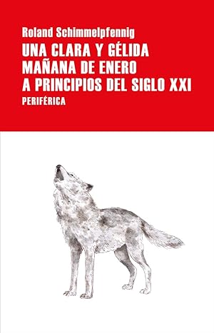 Bild des Verkufers fr Una clara y glida maana de enero a principios del siglo XXI (Largo Recorrido) (Spanish Edition) zum Verkauf von Redux Books