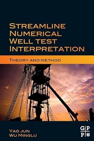 Seller image for Streamline Numerical Well Test Interpretation : Theory and Method for sale by AHA-BUCH GmbH