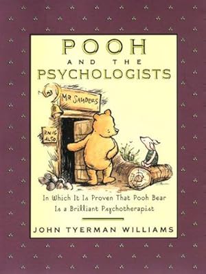 Bild des Verkufers fr Pooh and the Psychologists: In Which It Is Proven That Pooh Bear Is a Brilliant Psychotherapist zum Verkauf von WeBuyBooks