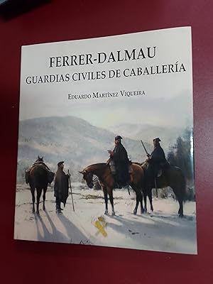 Ferrer-Dalmau. Guardias civiles de caballería