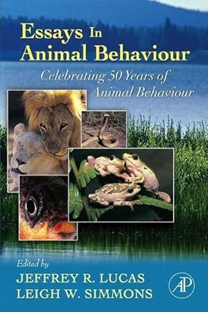 Immagine del venditore per Essays in Animal Behaviour : Celebrating 50 Years of Animal Behaviour venduto da AHA-BUCH GmbH