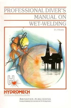 Image du vendeur pour Professional Diver's Manual on Wet-Welding mis en vente par AHA-BUCH GmbH