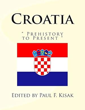 Seller image for Croatia. Prehistory to Present for sale by Libros Tobal