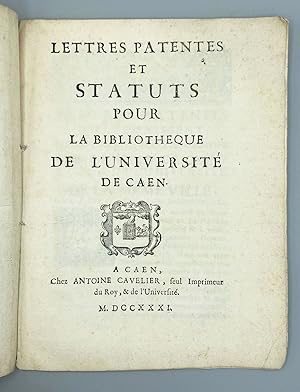 Lettres Patentes Et Statuts Pour La Bibliotheque De L'Université de Caen