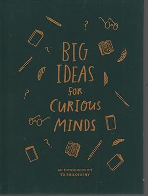 Seller image for BIG IDEAS FOR CURIOUS MINDS : AN INTRODUCTION TO PHILOSOPHY for sale by Dromanabooks
