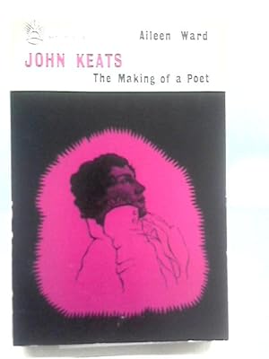 Image du vendeur pour John Keats, The Making of a Poet mis en vente par World of Rare Books