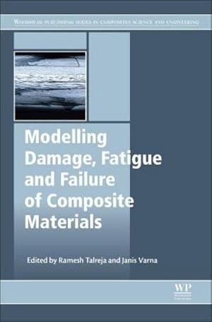 Imagen del vendedor de Modeling Damage, Fatigue and Failure of Composite Materials a la venta por AHA-BUCH GmbH
