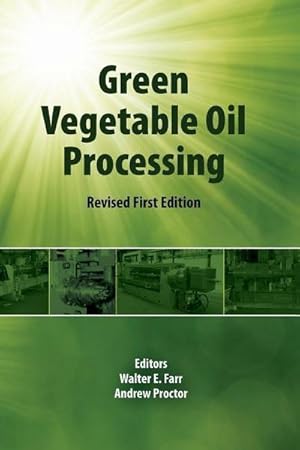 Immagine del venditore per Green Vegetable Oil Processing : Revsied First Edition venduto da AHA-BUCH GmbH