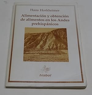 Seller image for ALIMENTACION Y OBTENCION DE ALIMENTOS EN LOS ANDES PREHISPANICOS. for sale by Librera J. Cintas