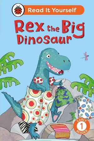 Imagen del vendedor de Rex the Big Dinosaur: Read It Yourself - Level 1 Early Reader a la venta por Smartbuy