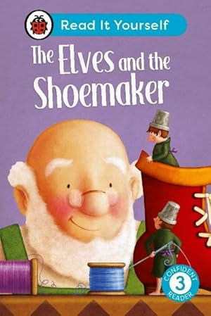 Seller image for The Elves and the Shoemaker: Read It Yourself - Level 3 Confident Reader for sale by Smartbuy