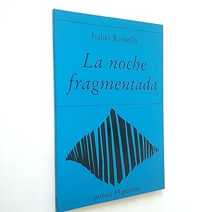 La noche fragmentada (Primera edición)