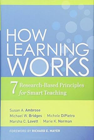 Bild des Verkufers fr How Learning Works: Seven Research-Based Principles for Smart Teaching (The Jossey-bass Higher and Adult Education Series) zum Verkauf von WeBuyBooks
