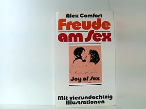 Seller image for Joy of sex = Freude am Sex. hrsg. von Alex Comfort for sale by Book Broker