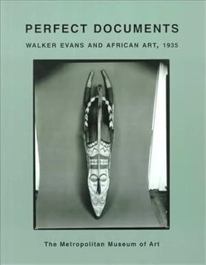 Image du vendeur pour Perfect documents Walker Evans and African Art, 1935. mis en vente par Librairie du Came