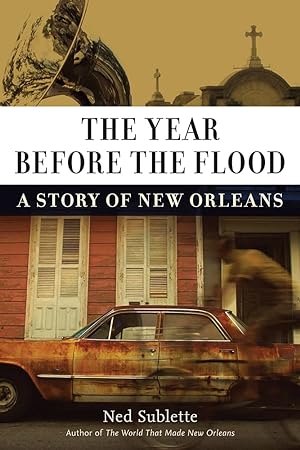 Seller image for The Year Before the Flood: A Story of New Orleans for sale by Redux Books