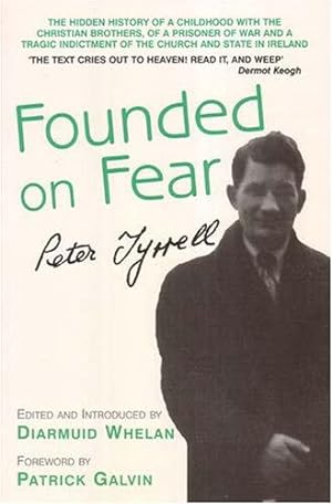 Imagen del vendedor de "Founded on Fear": Letterfrack Industrial School, War and Exile by Peter Tyrrell a la venta por WeBuyBooks
