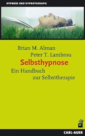 Imagen del vendedor de Selbsthypnose. Ein Handbuch zur Selbsttherapie a la venta por Modernes Antiquariat - bodo e.V.