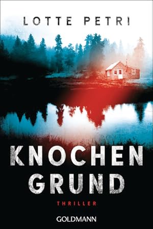 Knochengrund: Thriller