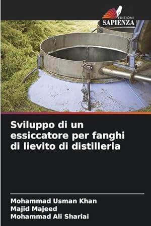 Bild des Verkufers fr Sviluppo di un essiccatore per fanghi di lievito di distilleria zum Verkauf von moluna