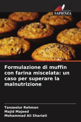 Seller image for Formulazione di muffin con farina miscelata: un caso per superare la malnutrizione for sale by moluna