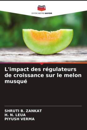 Immagine del venditore per L impact des rgulateurs de croissance sur le melon musqu venduto da moluna