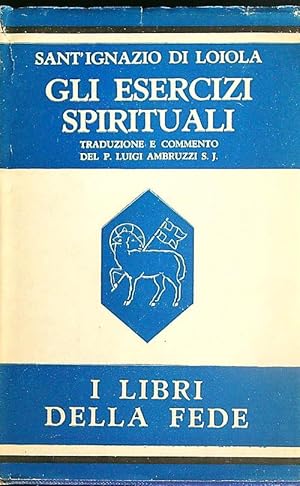 Seller image for Gli esercizi spirituali for sale by Librodifaccia