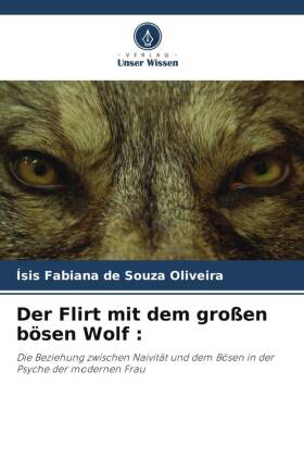 Seller image for Der Flirt mit dem grossen boesen Wolf : for sale by moluna