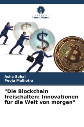 Seller image for Die Blockchain freischalten: Innovationen fr die Welt von morgen for sale by moluna