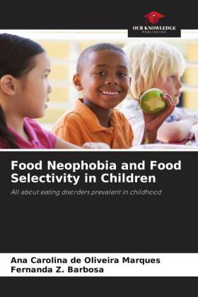 Bild des Verkufers fr Food Neophobia and Food Selectivity in Children zum Verkauf von moluna