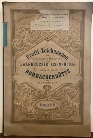 Immagine del venditore per Profil-Zeichnungen der Luxemburger Bergwerks- und Saarbrcker Eisenhtten-Actien-Gesellschaft Burbacher Htte bei Saarbrcken venduto da Libreria Ex Libris ALAI-ILAB/LILA member