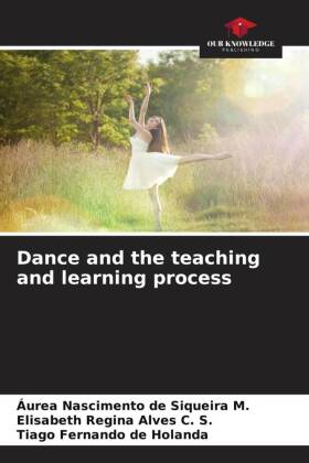 Bild des Verkufers fr Dance and the teaching and learning process zum Verkauf von moluna