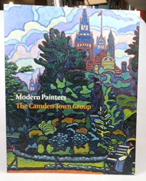 Modern Painters. The Camden Town Group. Edited by. With Contributions by Fiona Baker, Wendy Baron...