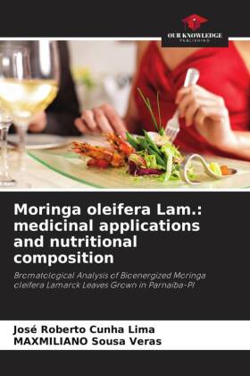 Bild des Verkufers fr Moringa oleifera Lam.: medicinal applications and nutritional composition zum Verkauf von moluna