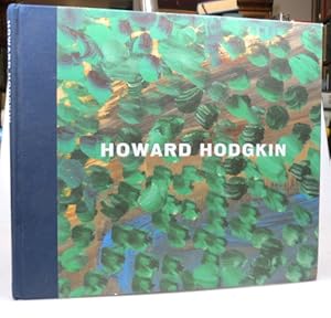 Howard Hodgkin. With an Essay by.