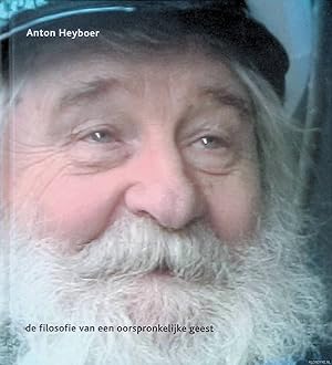 Seller image for Anton Heyboer: De Filosofie van een Oorspronkelijke Geest for sale by Klondyke