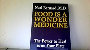 Seller image for Food Is a Wonder Medicine: The Power to Heal Is on Your Plate for sale by WeBuyBooks