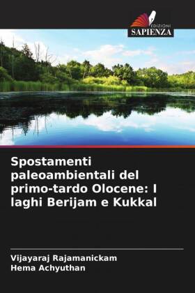 Bild des Verkufers fr Spostamenti paleoambientali del primo-tardo Olocene: I laghi Berijam e Kukkal zum Verkauf von moluna