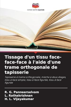 Bild des Verkufers fr Tissage d un tissu face-face-face  l aide d une trame orthogonale de tapisserie zum Verkauf von moluna