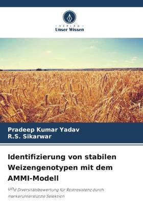 Bild des Verkufers fr Identifizierung von stabilen Weizengenotypen mit dem AMMI-Modell zum Verkauf von moluna
