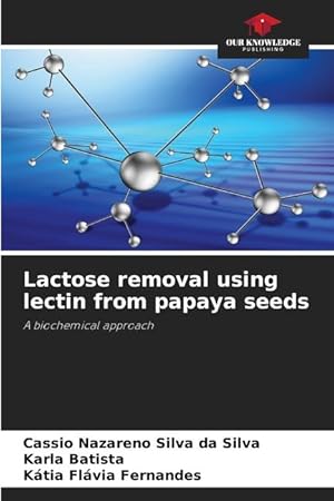 Imagen del vendedor de Lactose removal using lectin from papaya seeds a la venta por moluna